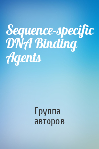 Sequence-specific DNA Binding Agents