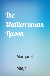 The Mediterranean Tycoon