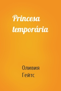 Princesa temporária