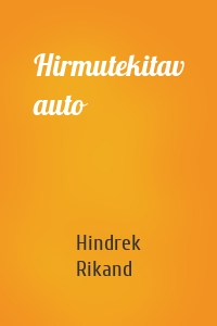 Hirmutekitav auto