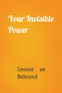 Your Invisible Power