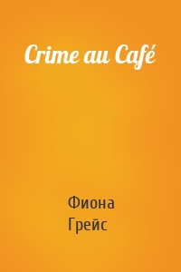 Crime au Café