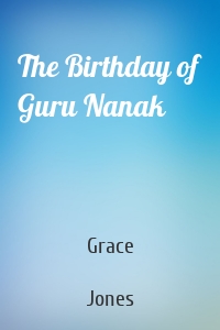 The Birthday of Guru Nanak