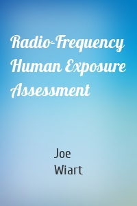 Radio-Frequency Human Exposure Assessment