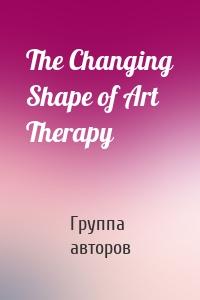 The Changing Shape of Art Therapy