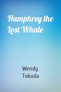 Humphrey the Lost Whale
