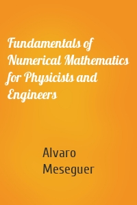 Fundamentals of Numerical Mathematics for Physicists and Engineers