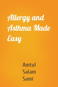 Allergy and Asthma Made Easy