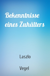 Bekenntnisse eines Zuhälters