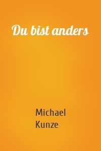 Du bist anders