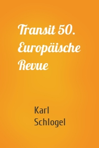Transit 50. Europäische Revue