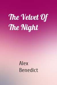 The Velvet Of The Night