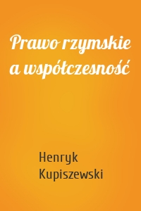 Prawo rzymskie a współczesność