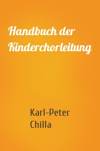 Handbuch der Kinderchorleitung