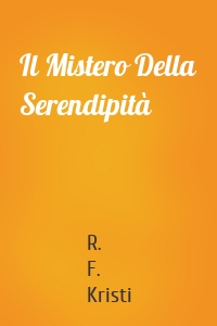 Il Mistero Della Serendipità