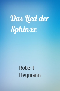 Das Lied der Sphinxe