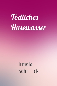 Tödliches Hasewasser