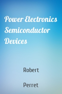 Power Electronics Semiconductor Devices