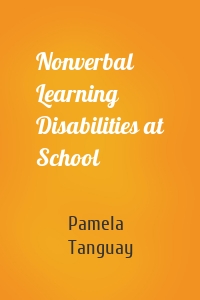 Nonverbal Learning Disabilities at School