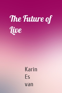 The Future of Live