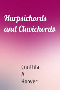 Harpsichords and Clavichords