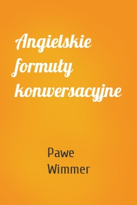 Angielskie formuły konwersacyjne