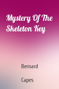 Mystery Of The Skeleton Key