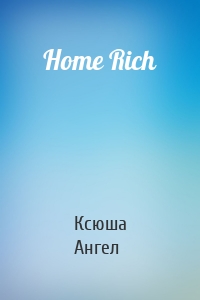 Home Rich