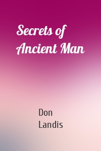 Secrets of Ancient Man