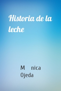 Historia de la leche