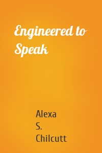 Engineered to Speak