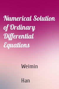 Numerical Solution of Ordinary Differential Equations