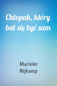 Chłopak, który bał się być sam