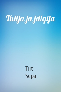 Tulija ja jälgija