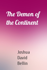 The Demon of the Continent