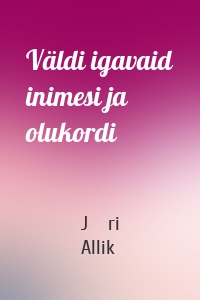 Väldi igavaid inimesi ja olukordi