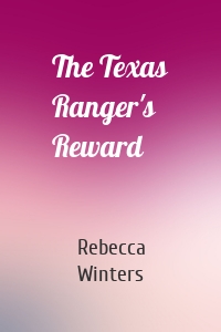 The Texas Ranger's Reward