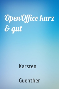 OpenOffice kurz & gut