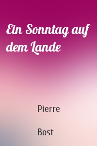 Ein Sonntag auf dem Lande