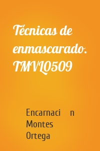 Técnicas de enmascarado. TMVL0509