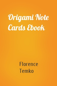 Origami Note Cards Ebook