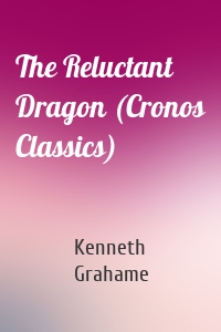The Reluctant Dragon (Cronos Classics)