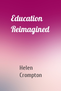 Education Reimagined