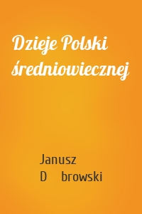 Dzieje Polski średniowiecznej