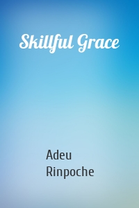 Skillful Grace