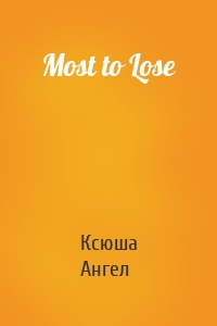 Most to Lose