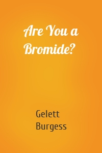 Are You a Bromide?