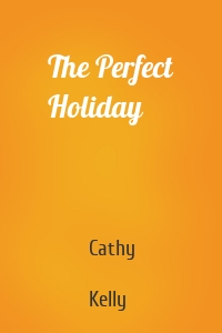 The Perfect Holiday