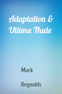 Adaptation & Ultima Thule