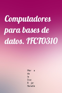 Computadores para bases de datos. IFCT0310